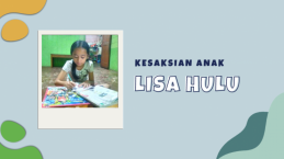 Lisa Hulu, Anak Pembangkang Ini Jadi Anak yang Pengasih Setelah Belajar dari Kisah Yusuf