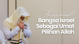 Apa yang Dimaksud dengan Bangsa Israel Sebagai Umat Pilihan Allah?