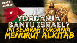 Fakta Alkitab: Sejarah Yordania Menurut Alkitab