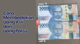 Mudah Kok! Gini Cara Membedakan Uang Asli dan Uang Palsu