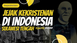 Sejarah Kristen di Indonesia: Jejak Kekristenan di Sulawesi Tengah