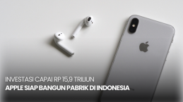 Apple Siap Bangun Pabrik di Indonesia, Investasi Capai Rp 15,9 Triliun