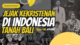 Sejarah Kristen: Jejak Kekristenan di Tanah Bali yang Terus Bertumbuh