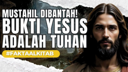 Sejarah dan Alkitab Sepakat! Inilah Bukti Yesus Adalah Tuhan