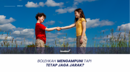 Bolehkah Mengampuni Tapi Tetap Jaga Jarak?