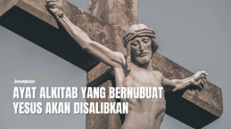 Ayat Alkitab yang Menubuatkan Yesus Akan Disalibkan, Sudah Ada Sejak Ribuan Tahun Lalu