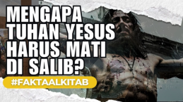 Mengapa Tuhan Yesus Harus Mati di Salib? Inilah Makna Salib Sebenarnya