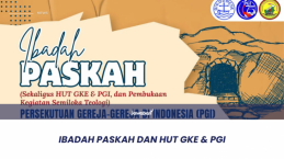 Perayaan Ibadah Paskah & HUT PGI-GKE di Tamiang Layang: Gereja Bersatu, Gereja Tangguh