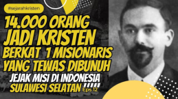 Sejarah Kristen di Sulawesi Selatan: Misionaris Martir Bangkitkan Pertumbuhan Gereja Toraj