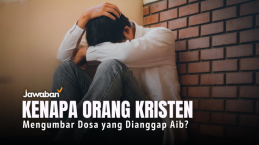 Kenapa Orang Kristen Mengungkapkan Dosa Masa Lalu yang Dianggap Aib?