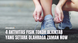 Mau Sehat Ala Tokoh Alkitab? Ini 4 Aktivitas Fisik Mereka yang Setara Olahraga Zaman Now