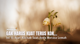 Gak Harus Kuat Terus Kok... Ini 15 Ayat Alkitab Saat Anda Merasa Lemah dan Tidak Kuat