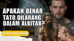 Fakta Alkitab - Apa Tato Bisa Jauhkan Kita dari Tuhan
