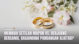 Menikah Setelah Mapan vs. Berjuang Bersama, Bagaimana Alkitab Memandang Hal ini?