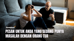Saat Hubungan Sama Orang Tua Retak, Pesan Ini Bisa Bantu Untuk Pulihkan Hubungan Keluarga