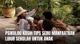 Psikolog Kasih Tips Seru Manfaatkan Libur Sekolah untuk Anak