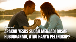 Apakah Yesus Sudah Menjadi Dasar Hubunganmu, atau Hanya Pelengkap? Cek Lewat 5 Tanda Ini