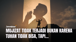 Mujizat Tidak Terjadi Bukan Karena Tuhan Tidak Bisa, Tapi...