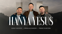 Lirik Lagu Hanya Yesus – Irwan Alexander feat Sidney Mohede dan Franky Kuncoro