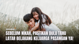 Sebelum Nikah, Pastikan Dulu Tahu Latar Belakang Keluarga Pasangan Ya! Ini Alasannya