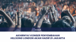 Akhirnya! Konser Penyembahan Hillsong London Akan Hadir di Jakarta, November 2025