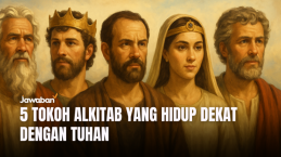 5 Tokoh Alkitab Ini Hidup Dekat dengan Tuhan, Apa Rahasia Mereka?