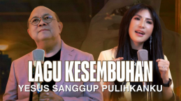 Lirik Lagu Kesembuhan - Yesus Sanggup Pulihkanku, Ern Lee, Ps Welyar, dan Mauline Kauntu