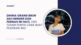 Dihina Orang Bikin Aku Minder dan Pernah Iri Hati, Tapi Tuhan Punya Cara Buat Pulihkan Aku