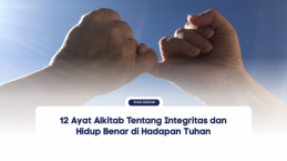 12 Ayat Alkitab Tentang Integritas dan Hidup Benar di Hadapan Tuhan