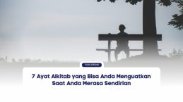 7 Ayat Alkitab yang Bisa Anda Menguatkan Saat Anda Merasa Sendirian