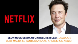 Elon Musk Serukan Cancel Netflix! Ideologi LGBT Masuk ke Tontonan Anak! Apa Respon Anda?