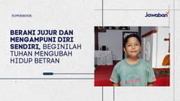 Berani Jujur dan Mengampuni Diri Sendiri, Beginilah Tuhan Mengubah Hidup Betran