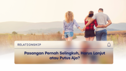 Pasangan Pernah Selingkuh, Harus Lanjut atau Putus Aja?