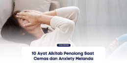 10 Ayat Alkitab Penolong Saat Cemas dan Anxiety Melanda
