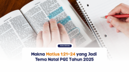 Makna Matius 1:21–24, Ayat Alkitab yang Jadi Tema Natal PGI Tahun 2025