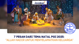 7 Pesan dari Tema Natal PGI 2025, Allah Hadir untuk Menyelamatkan Keluarga