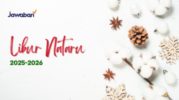 Jadwal Libur Nataru Berdasarkan SKB 3 Menteri 2025–2026, Cuti Bersama dan Libur Nasional