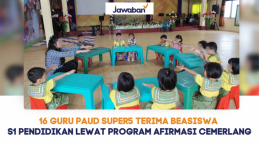16 Guru PAUD Super5 Terima Beasiswa S1 Pendidikan Melalui Program Afirmasi Cemerlang