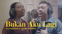 Lirik Lagu Rohani Terbaru “Bukan Aku Lagi” – LOJ Worship feat. Sidney Mohede