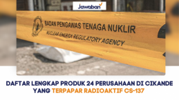 24 Perusahaan di Cikande Terpapar Radioaktif Cs-137, Ini Daftar Lengkap Produknya
