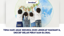 Tema Hari Anak Sedunia 2025 Lengkap Maknanya, UNICEF Gelar Perayaan Global