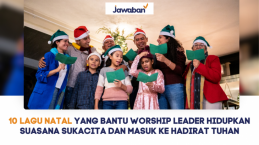 10 Lagu Natal yang Bantu Worship Leader Hidupkan Suasana Sukacita dan Masuk Ke Hadirat Tuh