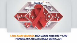 Hari AIDS Sedunia dan Janji Kristus yang Membebaskan dari Rasa Bersalah