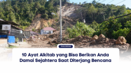 10 Ayat Alkitab yang Bisa Berikan Anda Damai Sejahtera Saat Diterjang Bencana