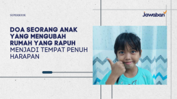 Doa Seorang Anak Yang Mengubah Rumah yang Rapuh Menjadi Tempat Penuh Harapan