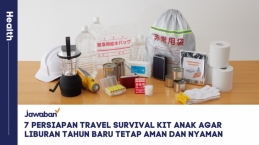 7 Persiapan Travel Survival Kit Anak agar Liburan Tahun Baru Tetap Aman dan Nyaman