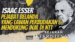 Isaac Esser, Pejabat yang Berpengaruh Besar Terhadap Masuknya Kekristenan di NTT
