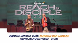 Dedication Day 2026: Jangkau dan Jadikan Semua Bangsa Murid Tuhan