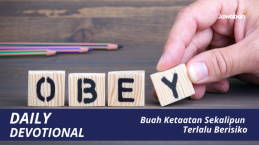 Buah Ketaatan Sekalipun Terlalu Berisiko