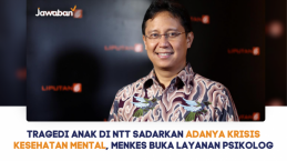 Tragedi Anak di NTT Sadarkan Adanya Krisis Kesehatan Mental, Menkes Buka Layanan Psikolog